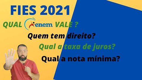 Fies 2021 : Quem tem direito? qual a taxa de juros? Qual a nota mínima? Qual ENEM vale?