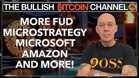 🇬🇧 BITCOIN | More FUD - Microstrategy - Microsoft - Amazon & More!! (Ep 679) 🚀