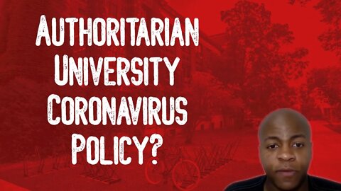 My University's Coronavirus Rules Are Ruthlessly Authoritarian