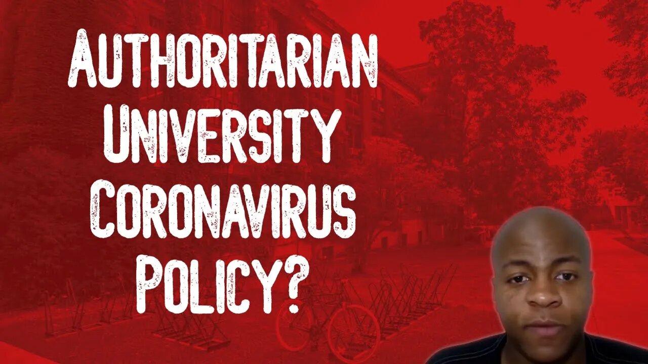 My University's Coronavirus Rules Are Ruthlessly Authoritarian