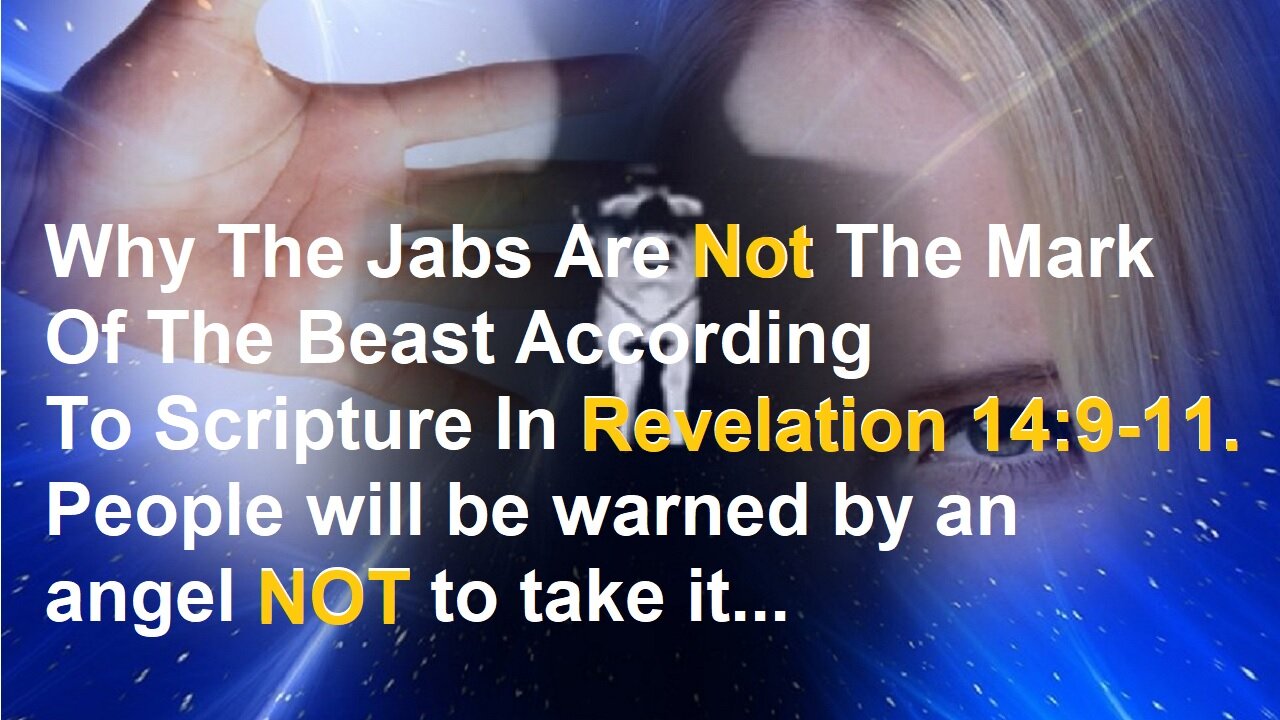 Why The Jabs Are Not The Mark Of the Beast In Rev. 14, An Angel Will Loudly Warn The People