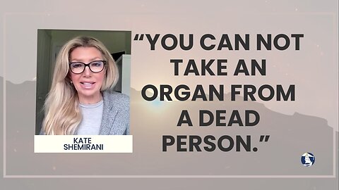 “You can not take an organ from a dead person.”
