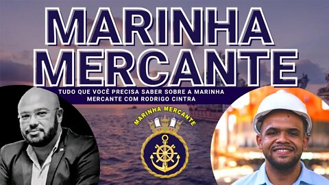 TUDO SOBRE CARREIRA NA MARINHA MERCANTE COM RODRIGO CINTRA