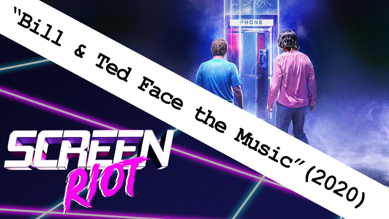 Bill & Ted: Face the Music (2020) Movie Review