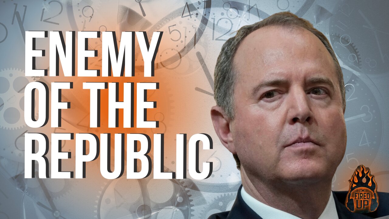 “The Censure OF Adam Schiff Enemy of the Republic” | I'm Fired Up With Chad Caton