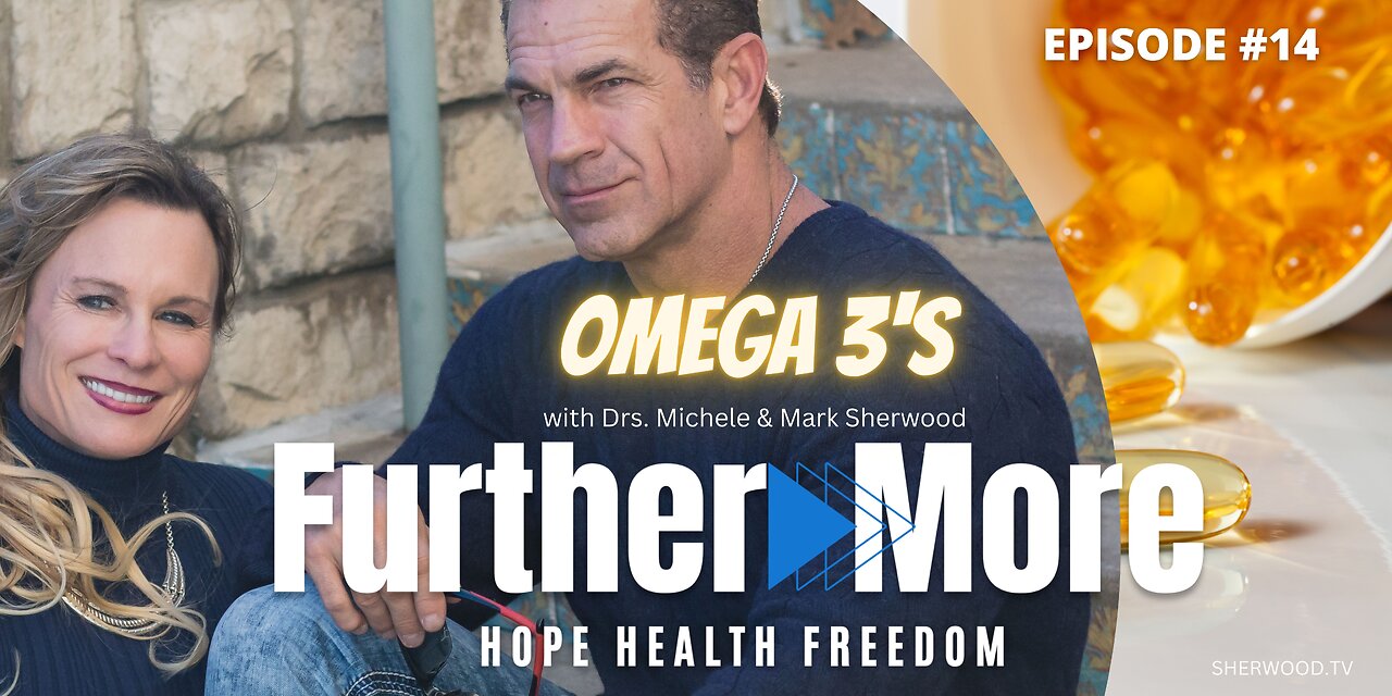 Omega 3's | FurtherMore With the Sherwoods Ep. 14