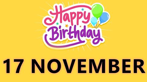 Happy Birthday to all who have Birthday on 17 November - Birthday Wish From Birthday Bash