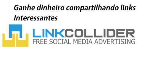 Como ganhar dinheiro compartilhando links | LinkCollider