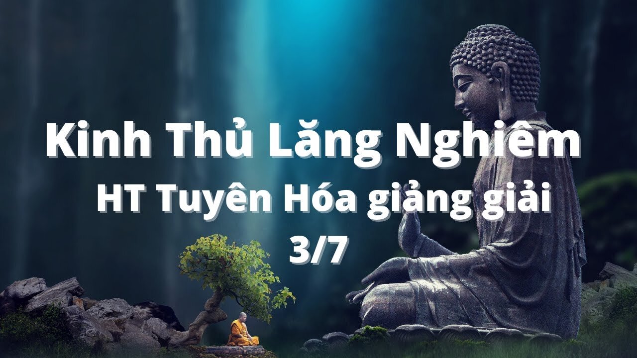 Kinh Thủ Lăng Nghiêm 3/7