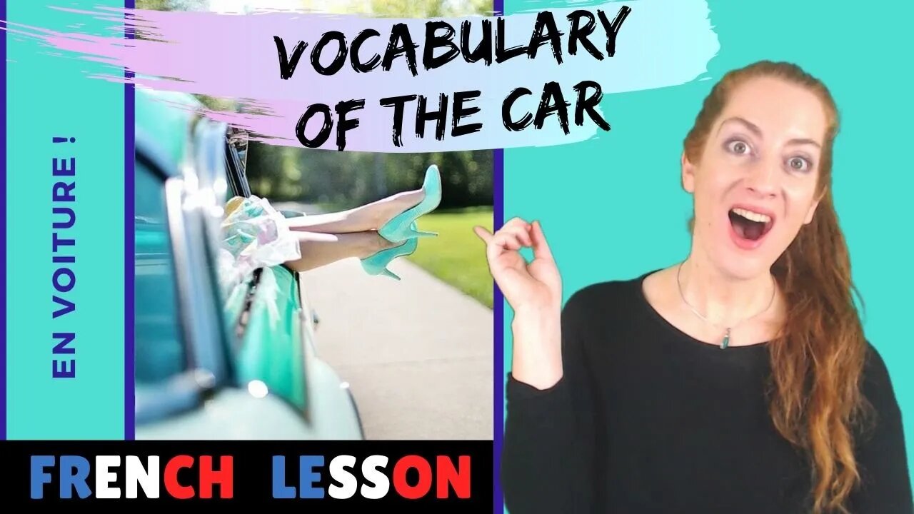 French vocabulary of the car / VOCABULAIRE DE LA VOITURE / French lesson