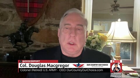 Col. Douglas Macgregor: Escalation at Israel’s Borders