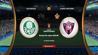 Libertadores 2022 - Palmeiras x Cerro Porteno | Oitavas de finais (VOLTA) | FIFA 22 SIMULAÇÃO