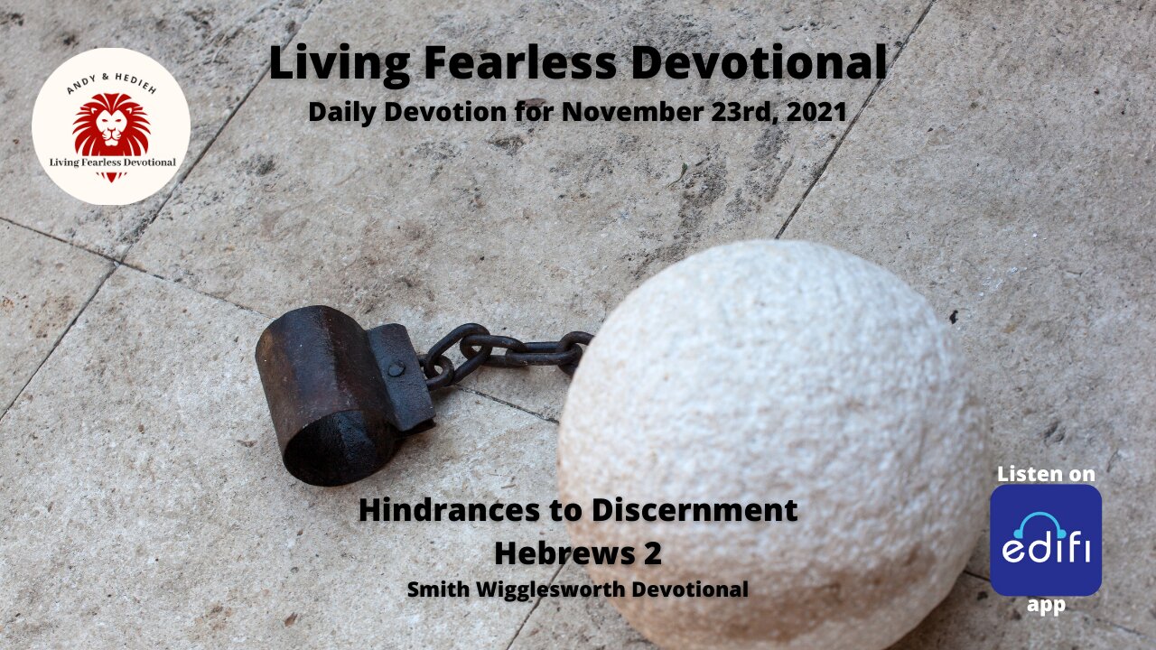 Hindrances to Discernment - Hebrews 2