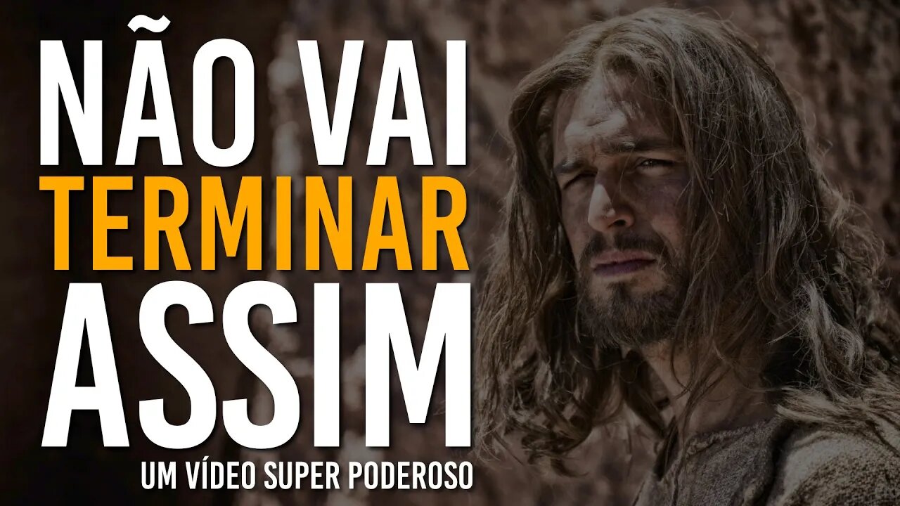 JESUS ESTÁ DIZENDO PRA VOCÊ HOJE: "NÃO VAI TERMINAR ASSIM."