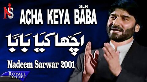 Nadeem Sarwar | Acha Kiya Baba | 2001