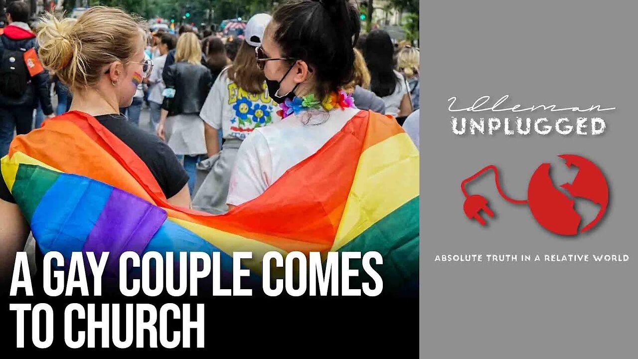 What to do when a gay couple comes to church | Idleman Unplugged