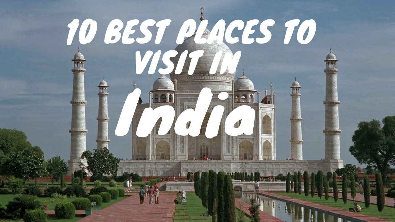 10 Best Places to Visit in India