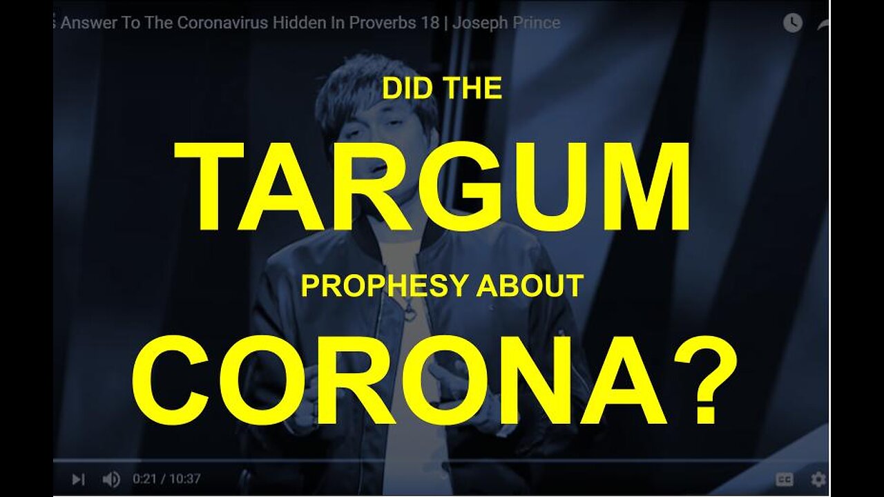 Did Targum Yonatan really predict Covid (Joseph Prince)