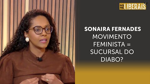 Sonaira Fernandes: ‘Sou contra o movimento feminista, é desagregador’ | #al