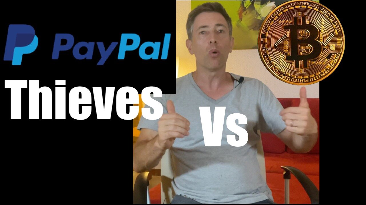 PayPal + the Government Want to Seize Your Money for Wrong-think ; Antidote = Bitcoin