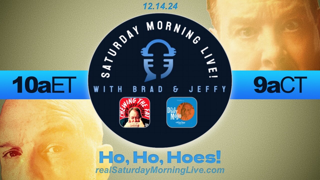 Ho, Ho, Hoes - Saturday Morning Live! w/ Jeff Fisher & Brad Staggs 121424