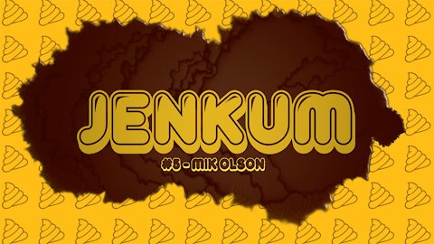 Jenkum #6 - Mik Olson