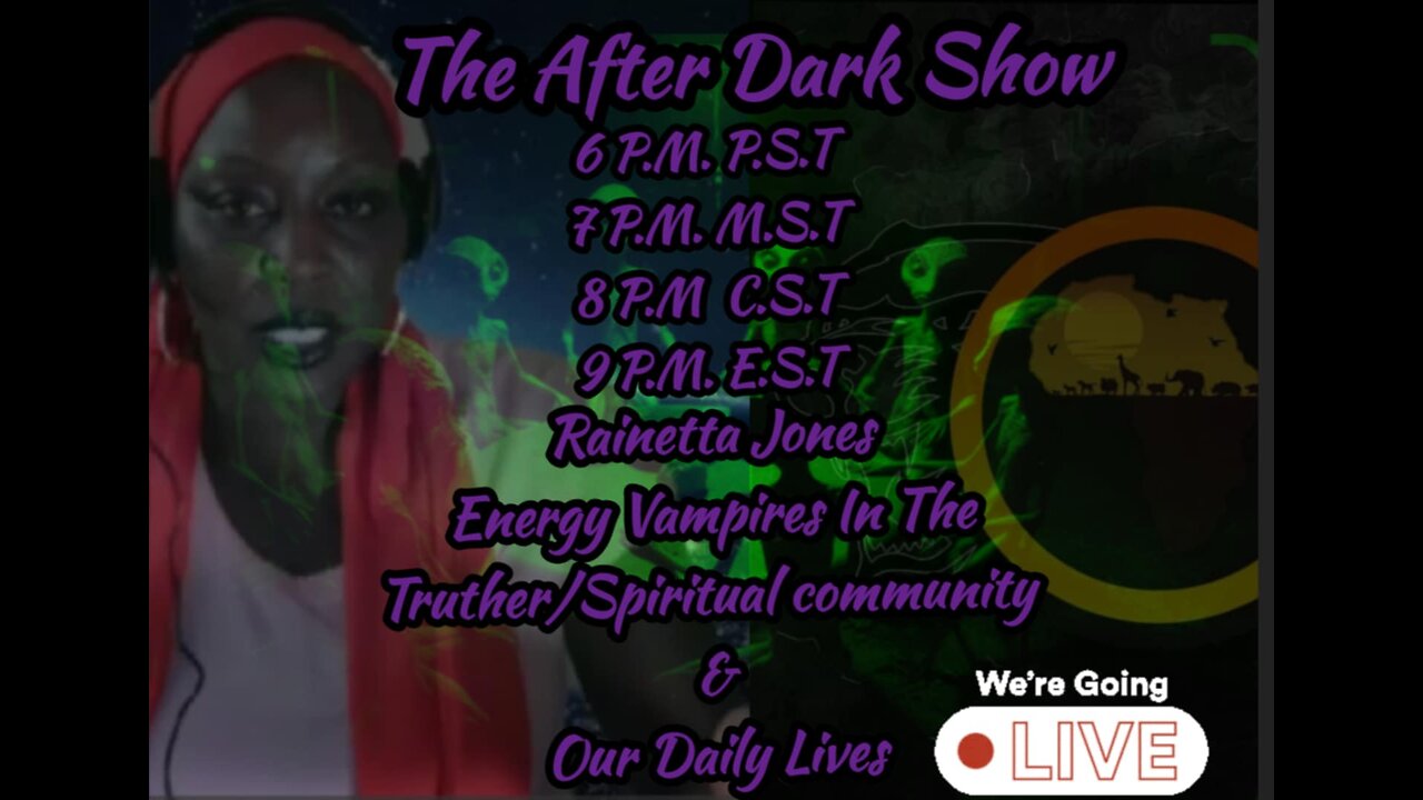 FKN Clips: The After Dark Show | Rainetta Jones | Energy Vampires & Truther/Spiritual Community