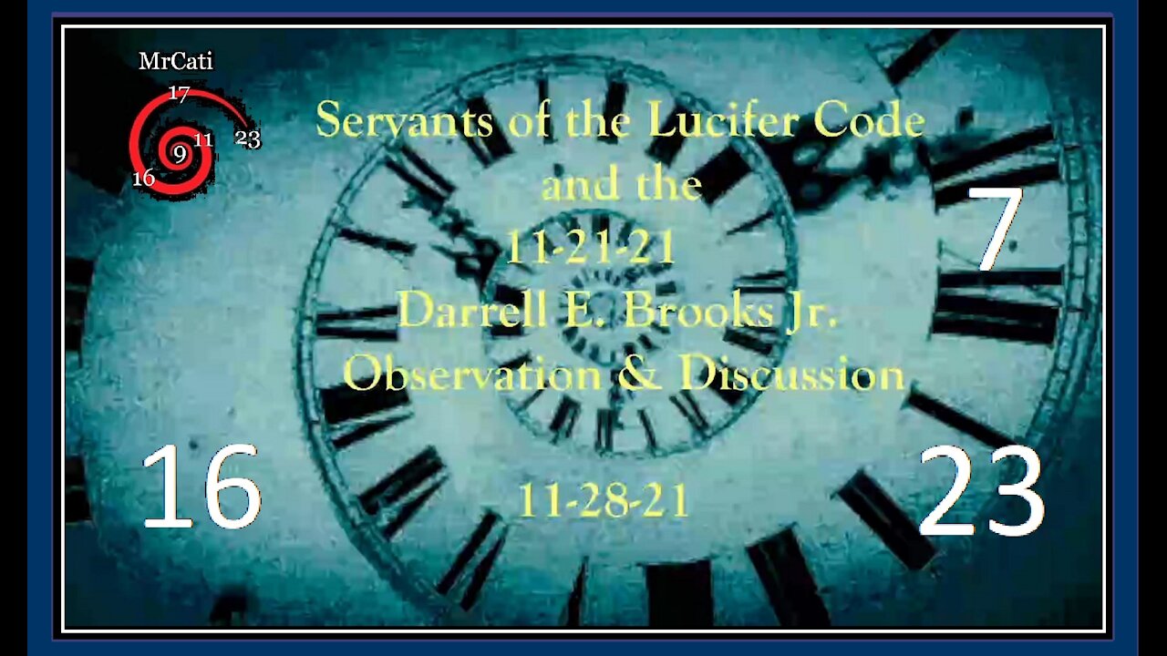 Servants of the Lucifer Code and the 11-21-21 Darrell E. Brooks Jr Observation & Discussion