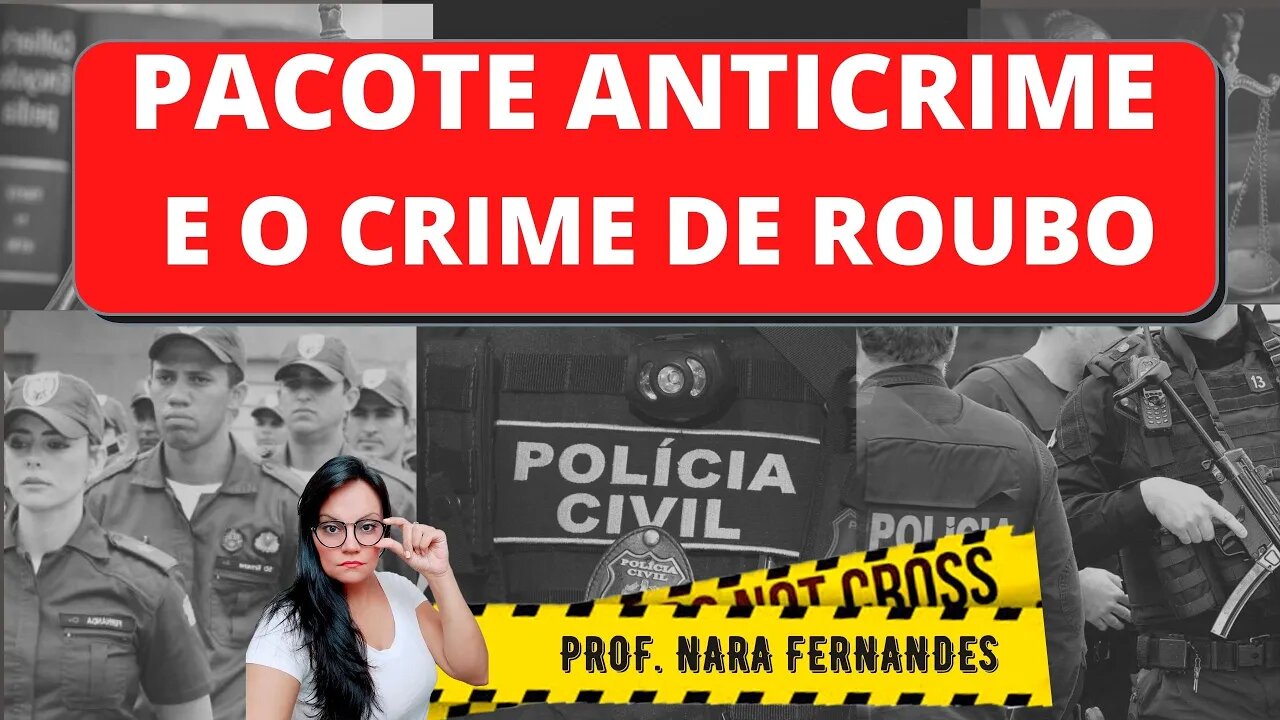 PACOTE ANTICRIME O CRIME DE ROUBO - O QUE AS BANCAS AINDA NÃO PERGUNTARAM?