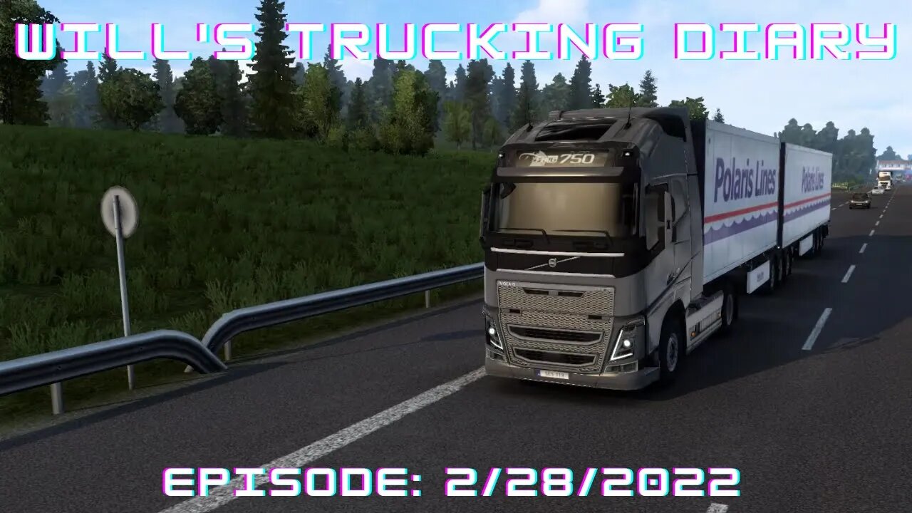 Will's Trucking Diary Episode 2/15/2022 / Euro Truck Simulator 2