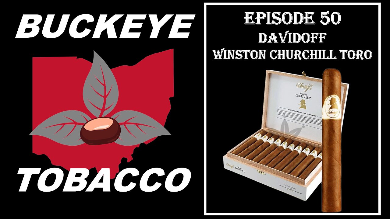 Episode 50 - Davidoff Winston Churchill Toro