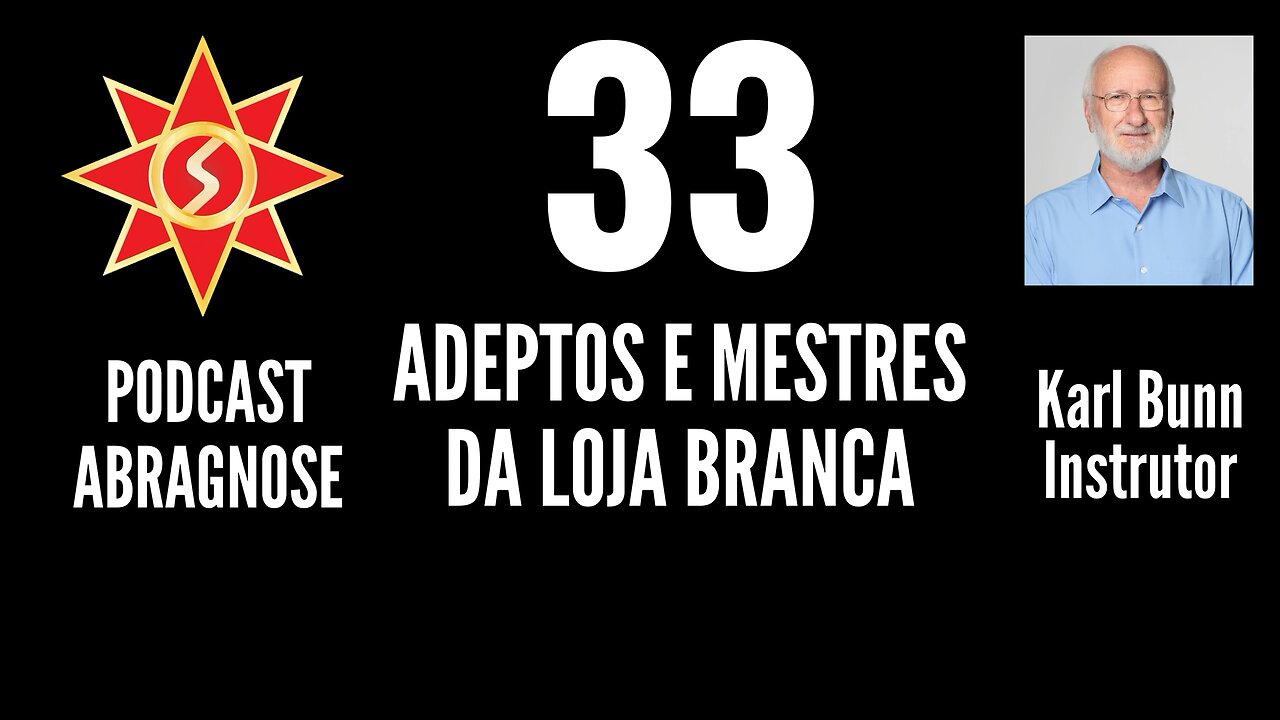 ADEPTOS E MESTRES DA LOJA BRANCA- AUDIO DE PODCAST 33