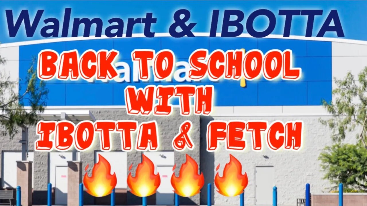 WALMART & IBOTTA CASH BACK | BACK TO SCHOOL FREE #moreviews