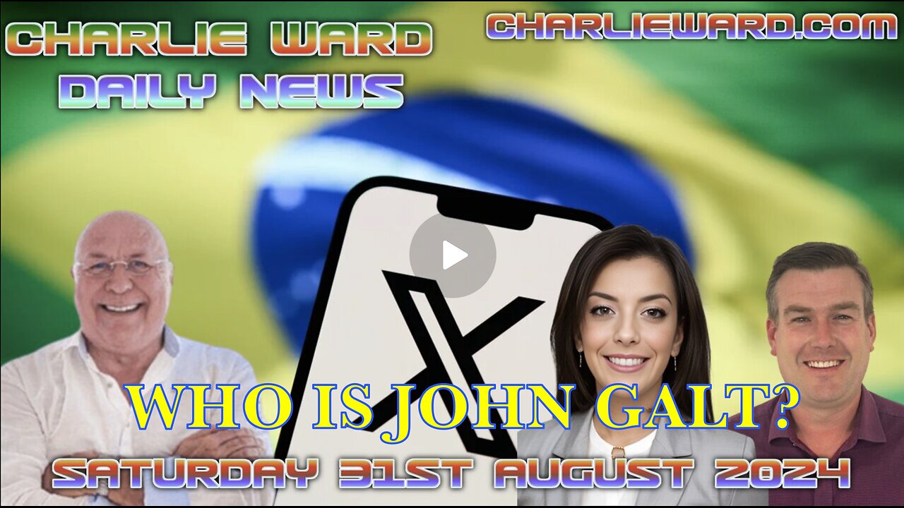 CHARLIE WARD DAILY NEWS BRIEF- BRAZIL BANS X IN LATEST GLOBAL CENSORSHIP. TY JGANON, SGANON