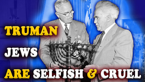 President Truman said Jews are crueler than Hitler and Stalin