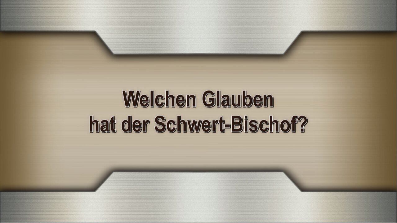 Welchen Glauben hat der Schwert-Bischof?