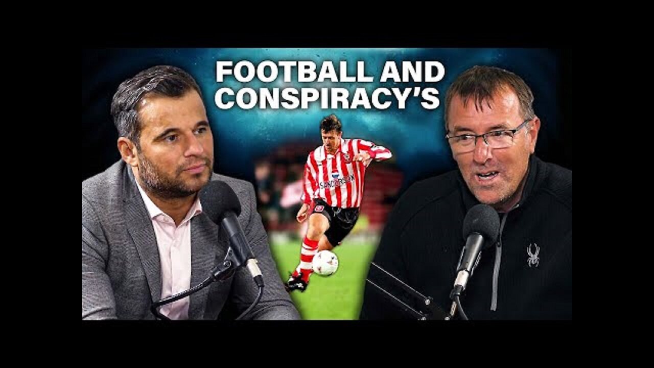 Football & Conspiracies - Matt Le Tissier Tells His Story