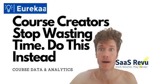 The smart way to start a course is with that Eurekaa moment | Validate your course before you start