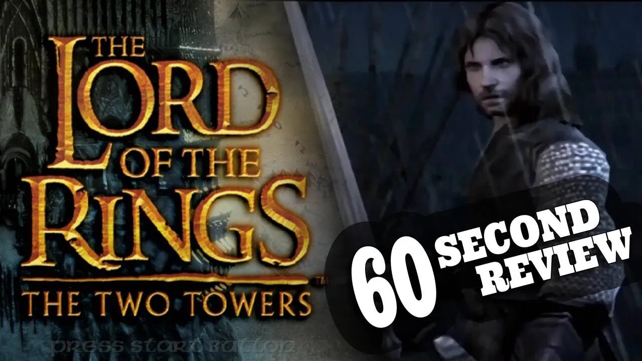 The Lord Of The Rings: The Two Towers Video Game - 60 Second Review