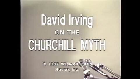 The Churchill Myth David Irving 1987