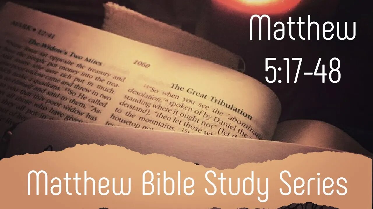 Matthew 5:17-48 Bible Study: Why Did Jesus Have to Die?