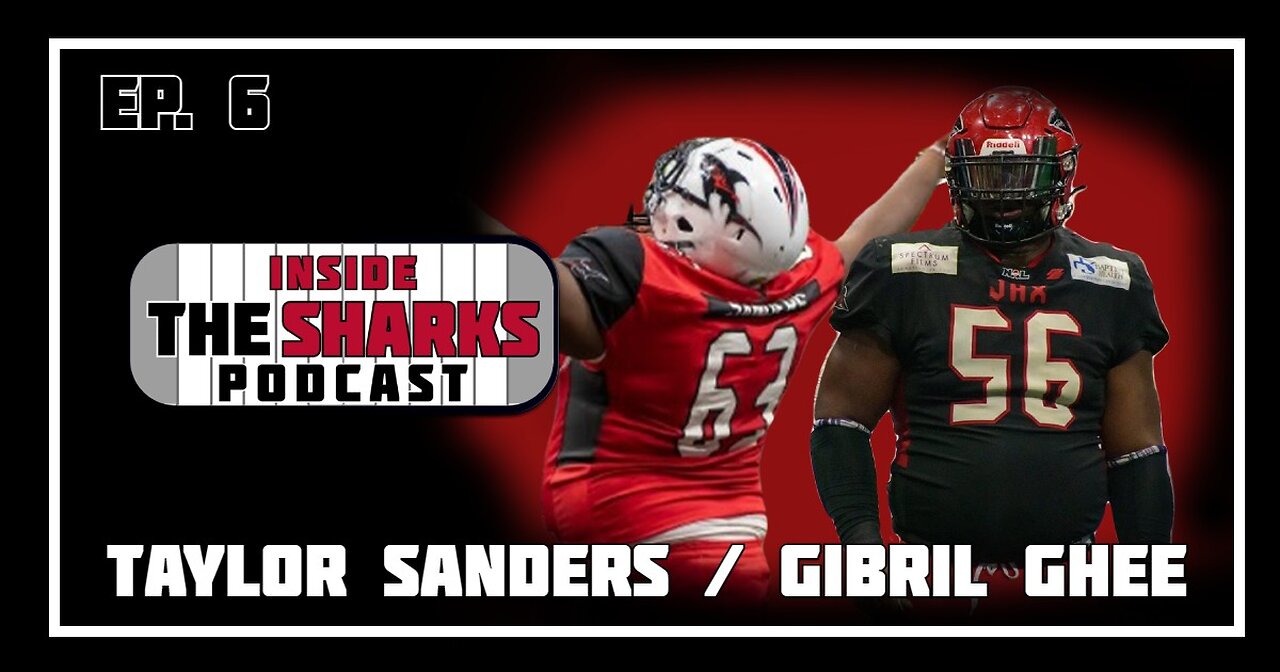 Ep. 6 Inside The Sharks Podcast