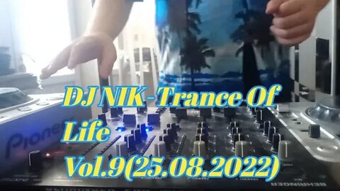 DJ NIK-Trance Of Life Vol.9(25.08.2022)