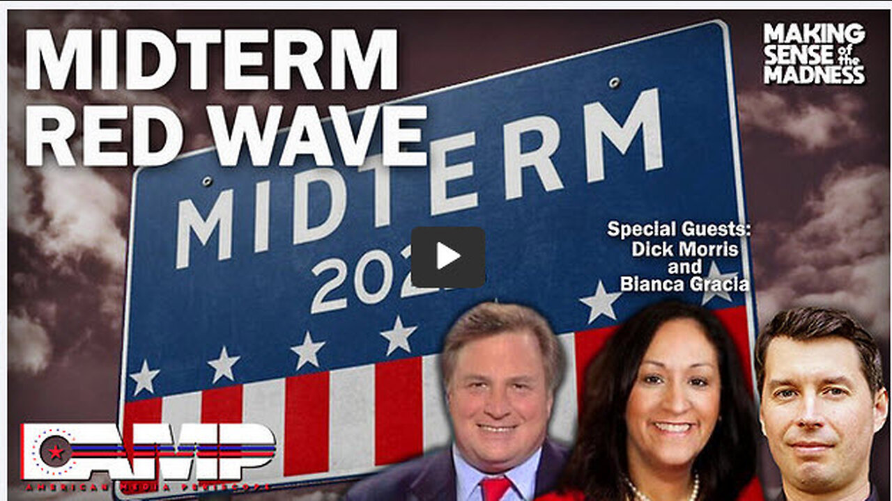 Midterm Red Wave with Dick Morris and Bianca Gracia | MSOM Ep. 614