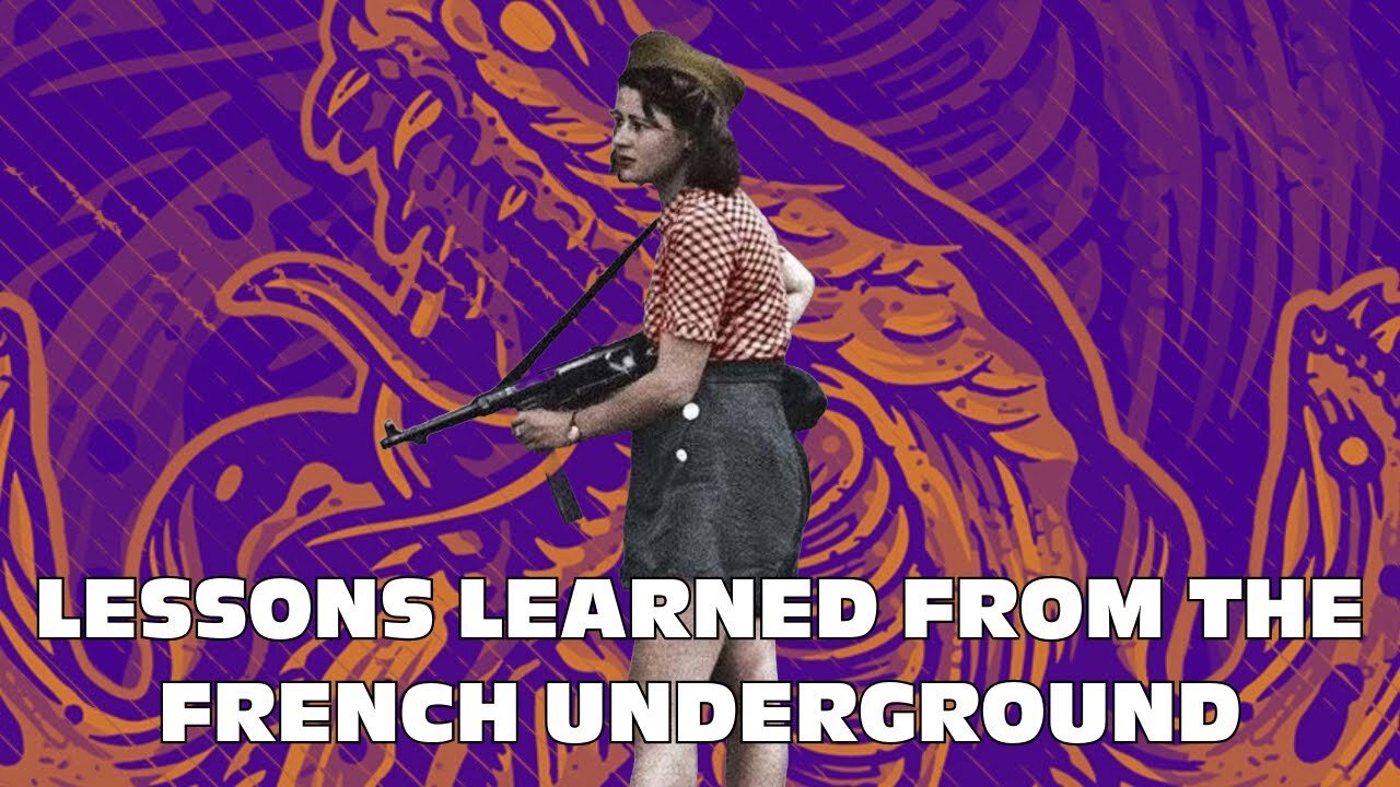 Lessons Learned from the French Underground