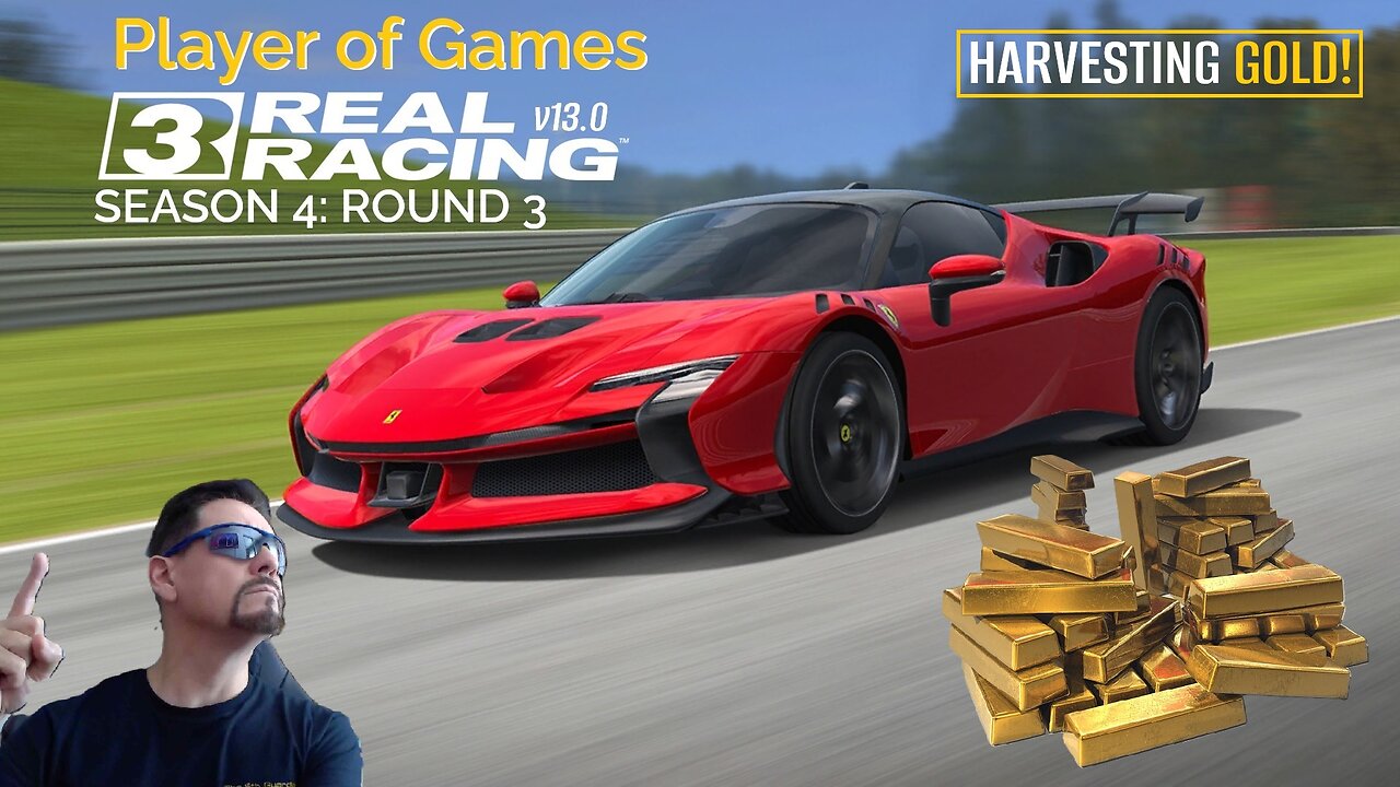 Player of Games: Real Racing 3: HARVESTING GOLD!