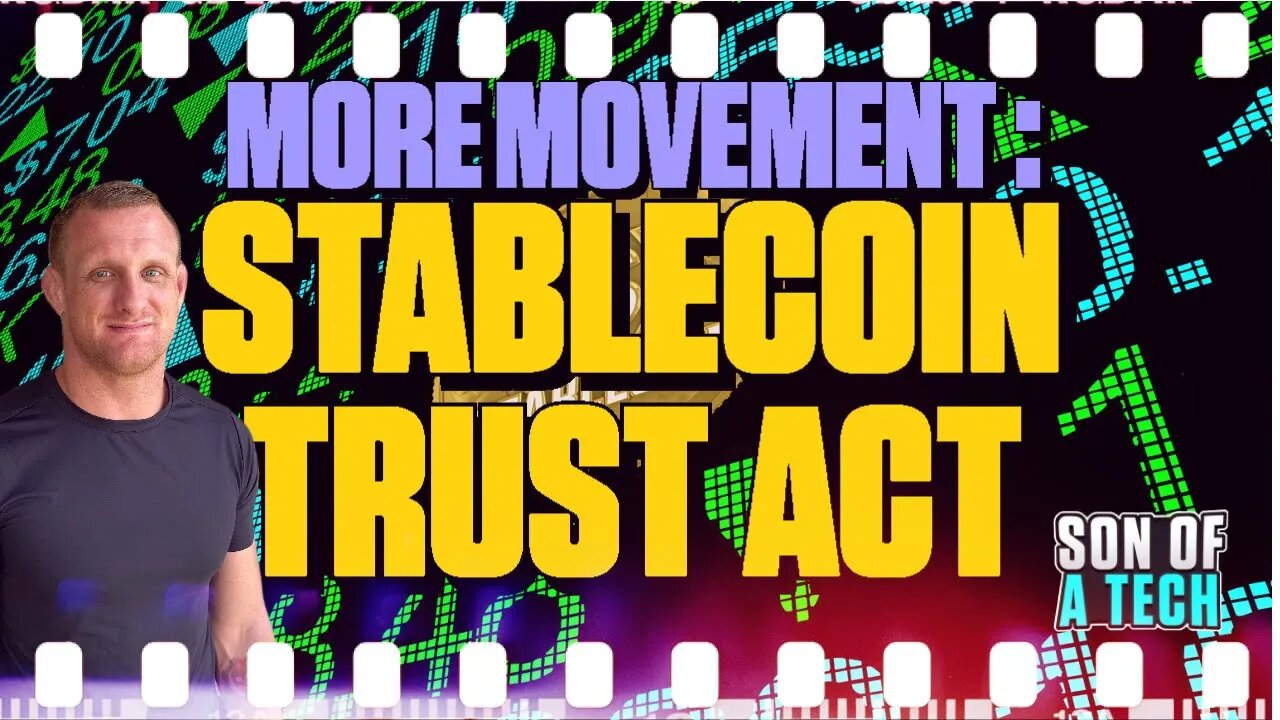 More Movement On The Stablecoin TRUST Act - 164