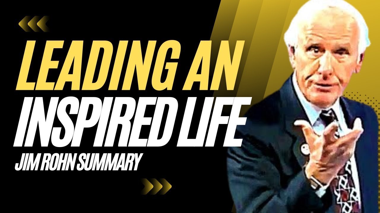 Jim Rohn Summary Leading an Inspired Life Summary