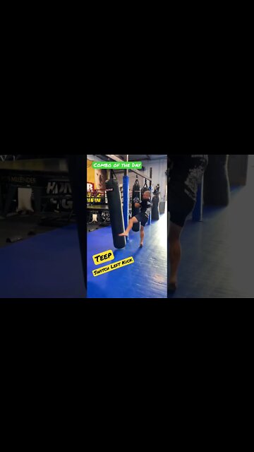 Combo of the Day - Teep Switch Left Kick Cross Hook Right Kick - Muay Thai