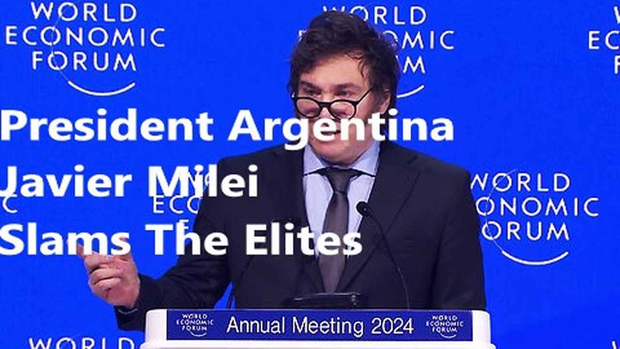 Brilliant Speech WEF Davos 2024 President Argentina Javier Milei slams The Elites and Need Freedom Dammit